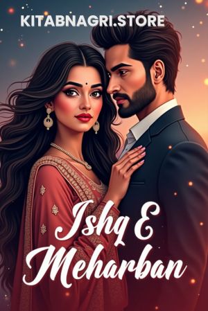 Ishq E Meharban Novel by Rimsha Hussain