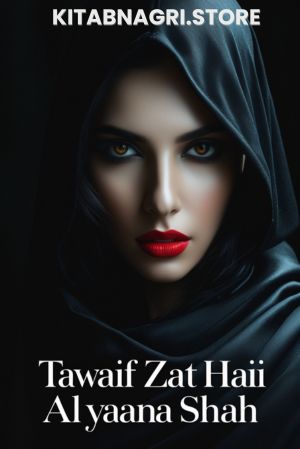 Tawaif zaat Hai Mari Noval by Alina Shah