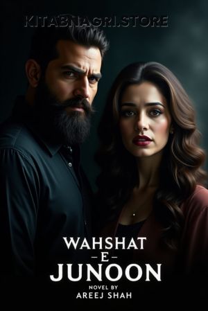 Wahshat E Junoon Novel By Areej Shah.