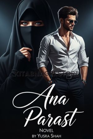 Ana Parast Novel by Yusra Shah.