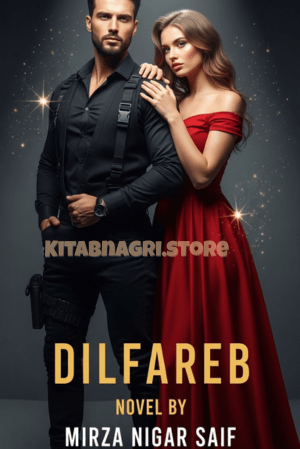 Dilfareb Novel by Mirza Nigar Saif.