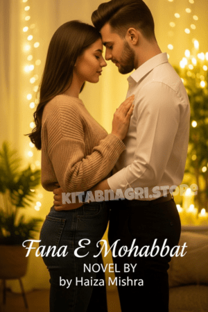 Fana E Mohabbat Novel by Haiza Mishra Complete
