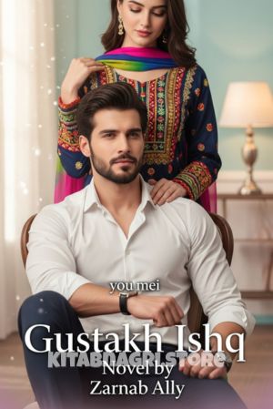 Gustakh Ishq Novel by Zarnab Ally