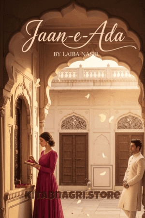 Jaan E Ada by Laiba Nasir Complete