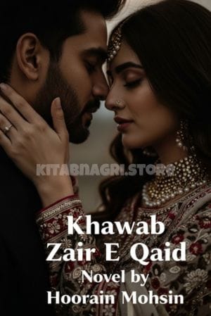 Khawab Zair E Qaid Novel by Hoorain Mohsin