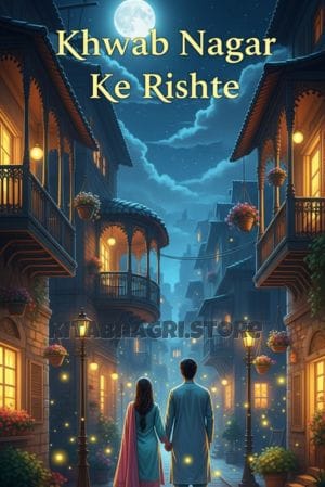 Khwab Nagar Ke Rishte Novel by Laiba Sami