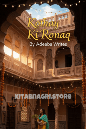 Kothay Ki Ronaq Novel by Adeeba Writes