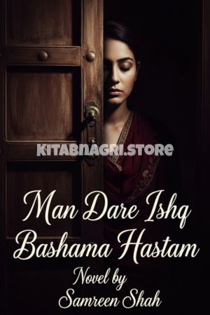 Man Dare Ishq Bashama Hastam Novel by Samreen Shah