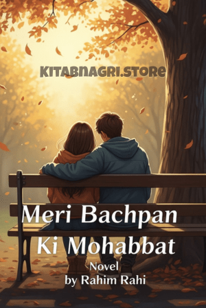 Meri Bachpan Ki Mohabbat Novel by Rahim Rahi