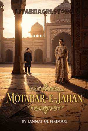 Motabar E Jahan Novel by Jannat ul Firdous