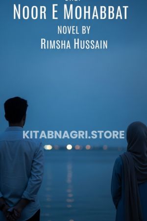 Noor E Mohabbat Novel by Rimsha Hussain