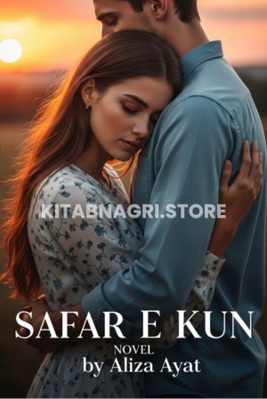 Safar E Kun Novel by Aliza Ayat.
