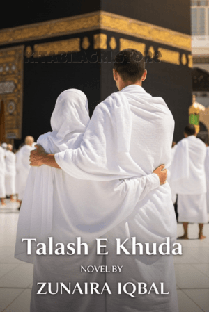 Talash E Khuda Novel by Zunaira Iqbal