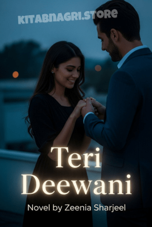 Teri Deewani Novel by Zeenia Sharjeel