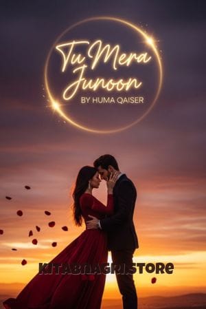 Tu Mera Junoon by Huma Qaiser
