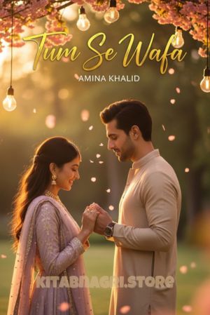 Tum Se Wafa Novel by Amina Khalid