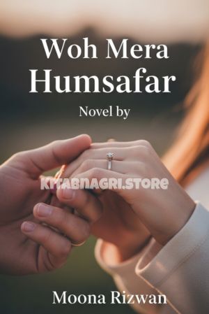 Woh Mera Humsafar Novel by Moona Rizwan