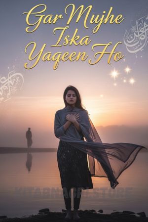 Gar Mujhe Iska Yaqeen Ho Novel by Ana Ilyas