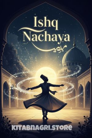 Ishq Nachaya Novel by Shahzadi Hifsa