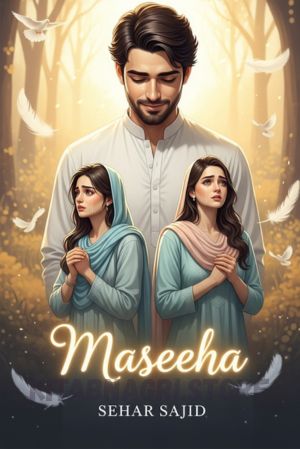 Maseeha Novel by Sehar Sajid Complete PDF