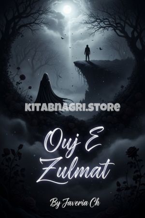 Ouj E Zulmat Novel by Javeria Ch