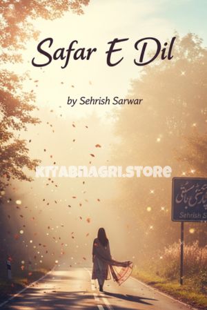 Safar E Dil Novel by Sehrish Sarwar