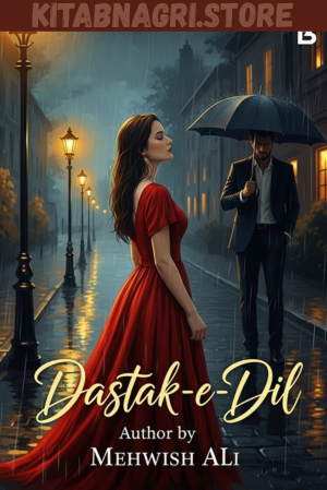 Dastak E Dil Novel by Mehwish Ali