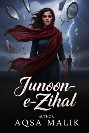 Junoon e Zihal Novel by Aqsa Malik
