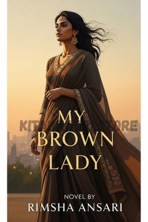 My Brown Lady Novel by Rimsha Ansari