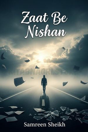 Zaat Be Nishan Novel by Samreen Sheikh
