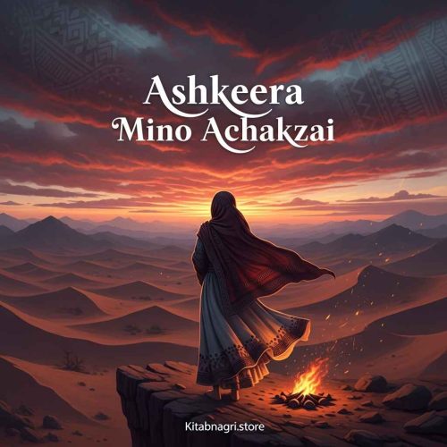 Ashkeera Novel by Mino Achakzai