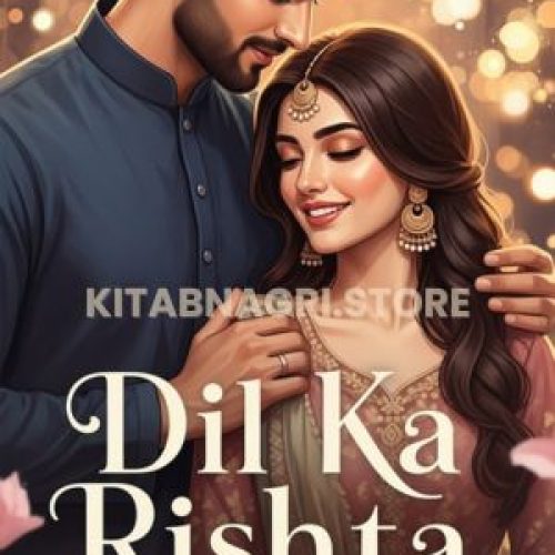 Dil Ka Rishta Novel by Husny Kanwal