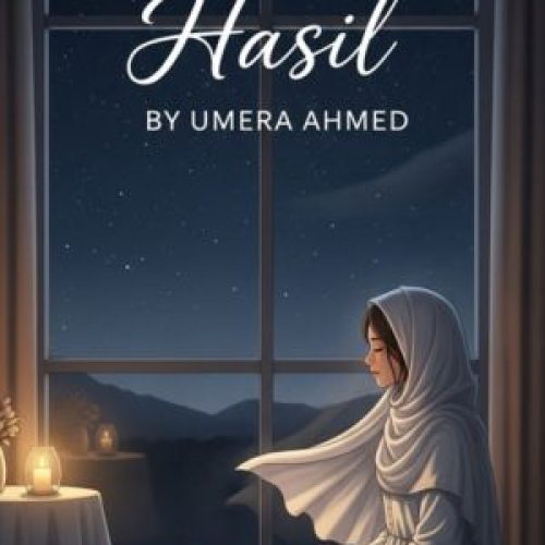 Hasil Novel by Umera Ahmed Complete