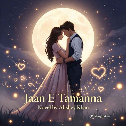Jaan E Tamanna Novel by Alishey Khan