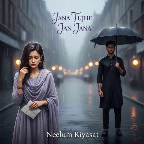 Jana Tujhe Jab Jana Novel by Neelam Riasat