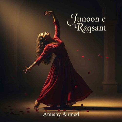 Junoon E Raqsam Novel by Anushy Ahmed