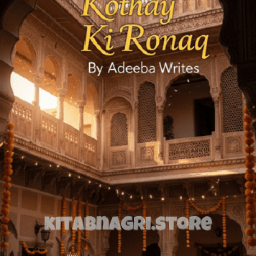 Kothay Ki Ronaq Novel by Adeeba Writes