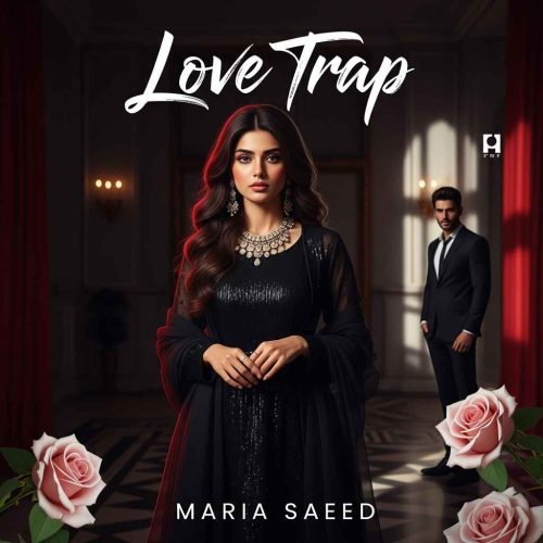 Love Trap Novel by Maria Saeed Complete