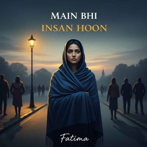 Main Bhi Insan Hoon Novel by Fatima