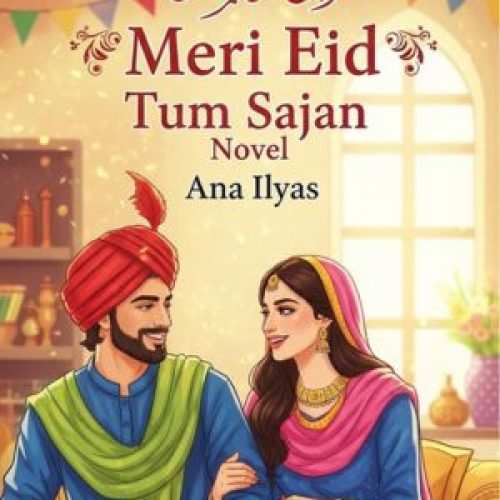 Meri Eid Tum Sajan Novel By Ana Ilyas
