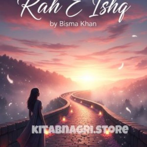 Rah E Ishq Novel by Bisma Khan PDF
