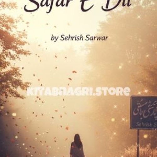 Safar E Dil Novel by Sehrish Sarwar