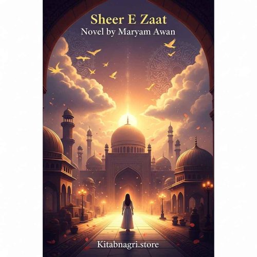 Shehr E Zaat Novel By Maryam Awan