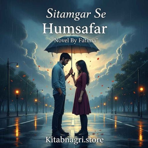 Sitamgar Se Humsafar Novel By Fatima