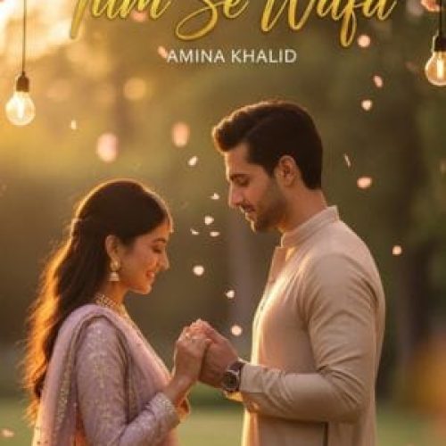 Tum Se Wafa Novel by Amina Khalid