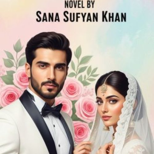 Wafa Ka Junoon Novel by Sana Sufyan Khan
