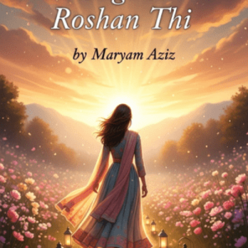 Zindagi Ki Rahguzar Roshan Thi by Maryam Aziz
